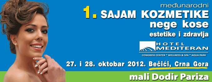 Sajam kozmetike "Mali Dodir Pariza" - 27.-28.10.2012. hotel Mediteran, Bečići